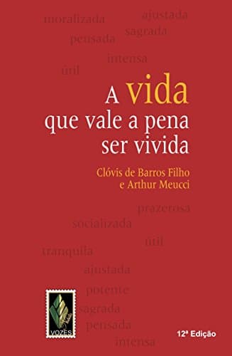 A vida que vale a pena ser vivida