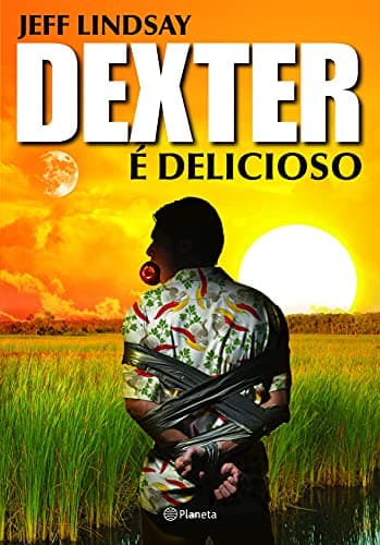 Dexter é delicioso
