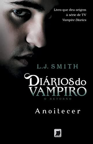 Capa do livro Diários do vampiro – O retorno: Anoitecer