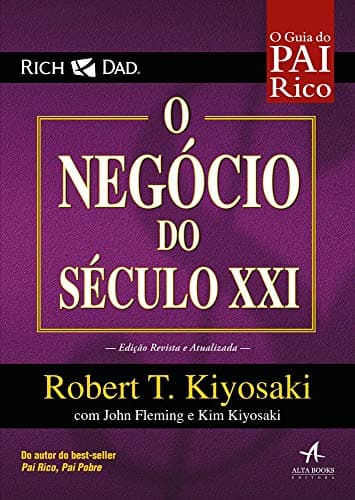 Capa do livro Pai Rico O Negócio do Século XXI