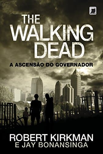 Capa do livro 1 da série The Walking Dead: A ascensão do Governador