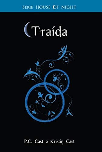 Capa do livro Traída (House of Night Livro 2)